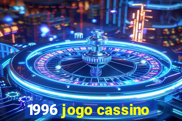 1996 jogo cassino